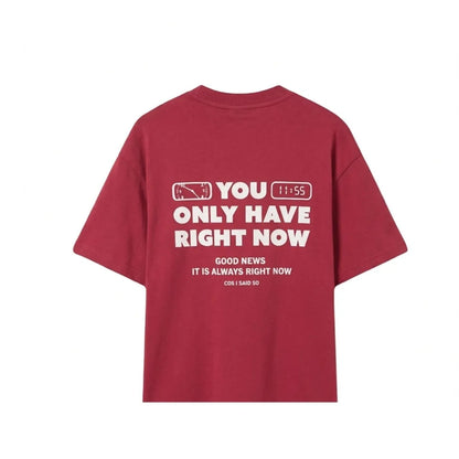T-Shirt Right Now Red Cos I Said So