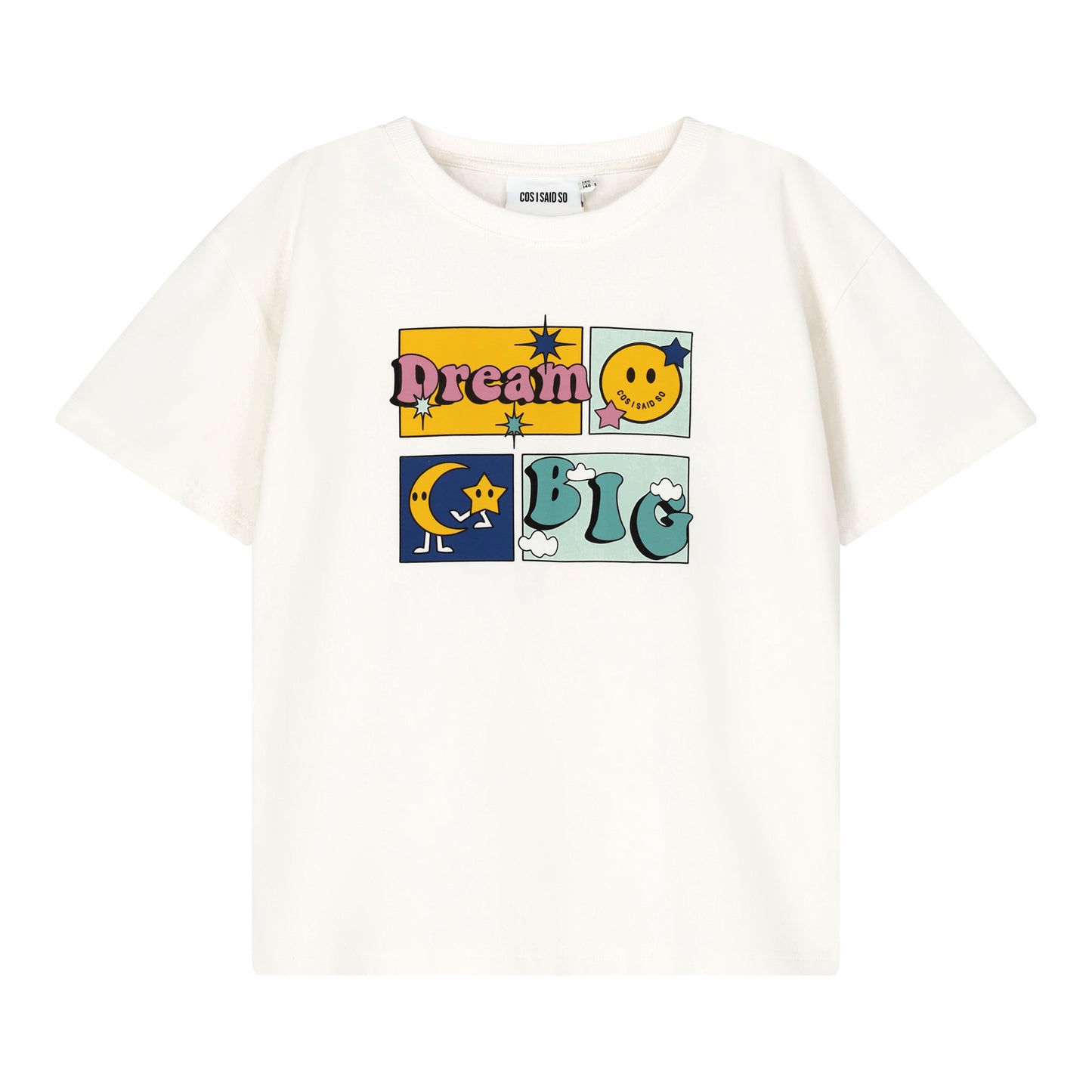 T-Shirt Dream Big Off White Cos I Said So
