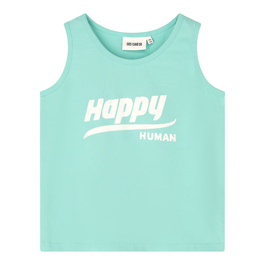 Tanktop Happy Human Agate Cos I Said So